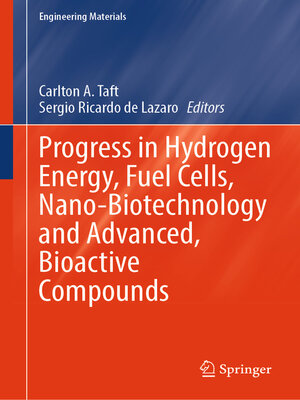 cover image of Progress in Hydrogen Energy, Fuel Cells, Nano-Biotechnology and Advanced, Bioactive Compounds